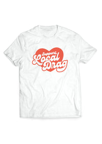 Support Local Drag Tee